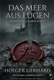 Das Meer aus Lügen: Böhmen im 15. Jahrhundert (Die Chroniken von Böhmen, Band 1)
