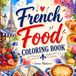 French Food Coloring Book, Traditional Cuisine from France