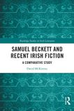 Samuel Routledge Studies in Irish Literature- Samuel Beckett and Recent Irish Fiction