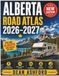 Alberta Alberta Road Atlas 2026–2027: Large Print Full-Color Maps, Banff & Jasper Routes, RV Campgrounds, Scenic Highways & Distance Charts