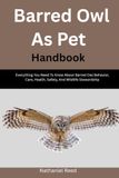 Barred Libri GmbH Barred Owl As Pet Handbook
