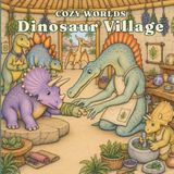COZY WORLDS Dinosaur Village Coloring Book