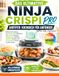 DAS Ninja Ultimate Crispi Pro Airfryer Cookbook for Beginners