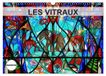 LES Calvendo LES VITRAUX (Calendrier mural 2027 DIN A3 vertical)