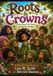 Roots & Crowns Paperback