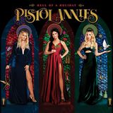 Pistol Annies Hell Of A Holiday LP