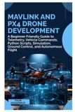MAVLink and PX4 Drone Development