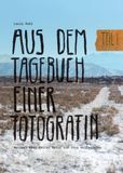 Aus dem Tagebuch einer Fotografin: Notizen über Mutter Natur und ihre Helferinnen. Teil I: 1