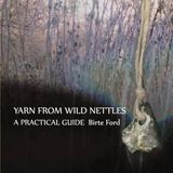 Yarn Createspace Independent Publishing Platform Yarn from Wild Nettles: A Practical Guide