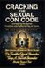 CRACKING THE SEXUAL CON CODE: Unmasking the Games Predators and Platforms Play on Teens
