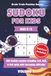 Sudoku for Kids | 400 Puzzles Volume 2: 400 Very Easy to Very Hard Sudoku Puzzles | Illustrated Step-by-Step Beginners Guide & Solutions Included | ... 9x9 Grid Sizes | Ages 8-12 | Space-Themed