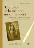 'Un lo so se la mamma mi ci manderà! Corteggiamenti, anedddoti e luoghi della Firenze del dopoguerra