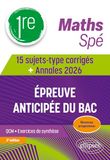 Spé Maths 1re: 14 sujets-type corrigés + Annales 2026 de l’épreuve anticipée du Bac