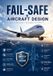 Fail-Safe Independently Published Fail-Safe Aircraft Design Paperback