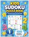 Kids Sudoku Puzzle Book: Fun Brain Games for Smart Kids: Level 1 Easy, 100 Puzzles + Solutions for Ages 6-12