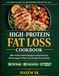 High-Protein Fat Loss Cookbook