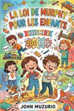 La Loi de Murphy pour les Enfants - Volume 2: 100 Lois Hilarantes de la Vie Quotidienne avec des Faits Incroyables — Un Livre d'Humour à Lire en Famille