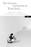 Les Paysages intérieurs de Toyo Ito