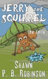 Jerry the Squirrel: Jerry the Squirrel - Hardcover