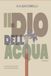 il Libri GmbH Il dio dell'acqua Paperback