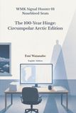 WMK Signal Hunter 01: Nosebleed Seats The 100-Year Hinge: Circumpolar Arctic Edition