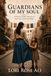 Guardians of My Soul: A Foster Child's Journey of Survival, Faith and Hope.