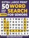 Extra Large Print Word Search for Seniors: Medium, Jumbo 50-Point Relaxing and Stress-Free Word Find Puzzles with Complete Solutions