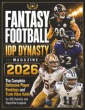 FANTASY FOOTBALL IDP DYNASTY MAGAZINE 2026: The Complete Defensive Player Rankings and Trade Value Guide for IDP, Dynasty and Superflex Leagues
