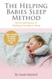 The Independently Published The Helping Babies Sleep Method