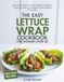 The Easy Lettuce Wrap Cookbook for Women Over 40
