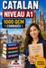 Catalan Niveau A1: 1 000 QCM corrigés | Cahier d'entraînement pour apprendre le catalan en autonomie | Vocabulaire, grammaire, conjugaison, orthographe | CECRL