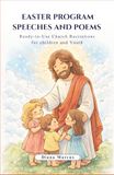 Easter Program Speeches and Poems: Ready-to-Use Church Recitations for Children and Youth