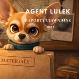 Agent Lulek: Raporty ujawnione. Tom 1
