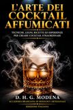 L’ARTE DEI COCKTAIL AFFUMICATI