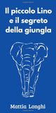 Il piccolo Lino e il segreto della giungla