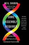 Some Vintage Books Some Assembly Required: Decoding Four Billion Years of Life, from Ancient Fossils to DNA Paperback