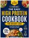 The Easy High Protein Cookbook for Weight Loss