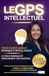 LE CC JE BOSSE® LE GPS INTELLECTUEL I Vous n’avez jamais manqué d’intelligence, il vous manquait simplement un système.