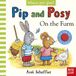 Pip and Posy Pip and Posy, Where are you? On the Farm (A Felt Flaps Book)