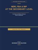 MDR, FBA & BIP at the Secondary Level: The Reality and Difficulty of Behavior Plans for Adolescents — A Compliance Field Guide for Secondary Case Managers, EC Coordinators & Administrators