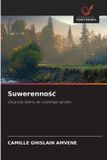 Suwerennośc: OmniScriptum SRL Suwerennośc: Od próby Edenu do ludzkiego sprz¿tu Paperback