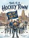 This Is A Hockey Town
