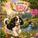 Il Mondo di Elly: Avventure di una Dolce Cagnolina - Libro Illustrato per Bambini da 3 a 7 anni
