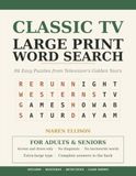 Classic TV Large Print Word Search: 84 Easy Puzzles from Television's Golden Years