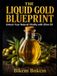 The Liquid Gold Blueprint: Unlock Your Natural Vitality with Olive Oil