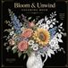 Bloom & Unwind