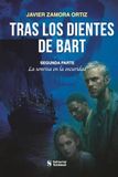 TRAS LOS DIENTES DE BART. SEGUNDA PARTE. La sonrisa en la oscuridad.