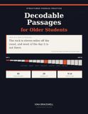 Decodable Passages for Older Students: Structured Phonics Practice, Ages 9 to 14: 60 Original Texts in a Controlled Sequence, with Target Word Lists, Comprehension Checks and Fluency Timings