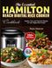 The Hamilton Beach The Essential Hamilton Beach Digital Rice cooker Cookbook: Healthy, Fast, and Flavorful Recipes for Your Digital Rice Cooker