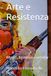 Arte e Resistenza: Ritratti, figurativo e astratto